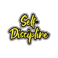 Self discipline motivational and inspirational lettering colorful style text typography t shirt design on white background vector