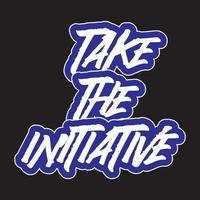 Take the initiative motivational and inspirational lettering colorful style text typography t shirt design on black background vector