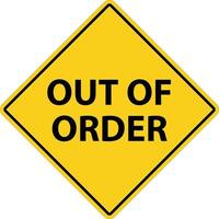 Out of order sign. Out of order warning symbol. Elevator safety sign. flat style. vector