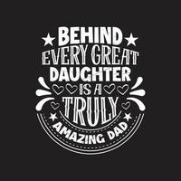 Fathers day typographic quotes t shirt design vector. vector