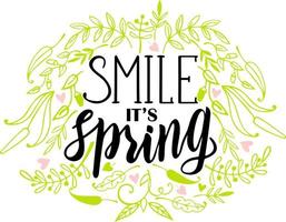 Smile it's spring. Hand drawn calligraphy and brush pen lettering vector