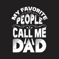 Fathers day typographic quotes t shirt vector. vector