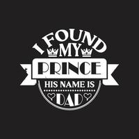 Fathers day typographic quotes t shirt vector. vector