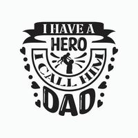 Fathers day typographic quotes t shirt vector. vector