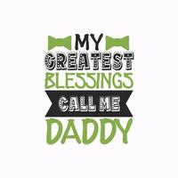 Fathers day typographic slogan design vector