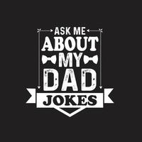 Fathers day typographic t shirt design vector. vector