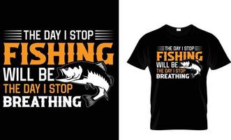 Fishing, typography, vector T-Shirt design