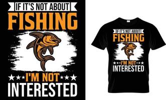 Fishing, typography, vector T-Shirt design