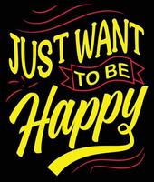 Just Want to be Happy vector