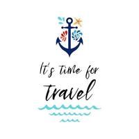 Sea flyer with anchor, seashells, phrase Let's travel. Vector typographic banner. inspirational quote. Card for summer time, vacation. Cute print, label, logo, sticker, stamp, sign for ocean trip