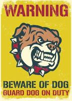 vintage and textured warning sign of beware of the dog vector