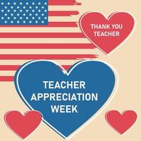 Teacher Appreciation Week in United States, In honour of teachers who hard work and teach our children. School and education. Student learning concept, modern background vector illustration