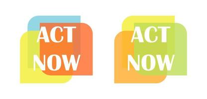 Act now two simple vector speach bubble