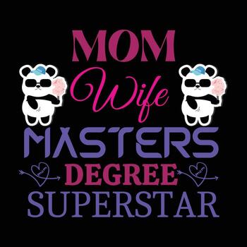 mamá esposa maestros la licenciatura súper estrella, de la madre día t camisa impresión plantilla, tipografía diseño para mamá mamá mamá hija abuela niña mujer tía mamá vida niño mejor mamá adorable camisa vector