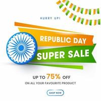 Republic Day Super Sale Poster Design With Discount Offer, Ashoka Wheel And Tricolor Bunting Flags On White Background. vector