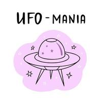 ufo spaceship, stars, ufo mania. Illustration for printing, backgrounds, covers and packaging. Image can be used for greeting cards, posters, stickers and textile. Isolated on white background. vector