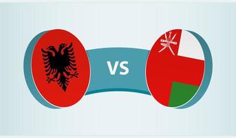 Albania versus Oman, team sports competition concept. vector