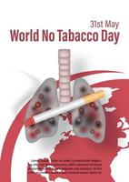 Image of cigarette burning with example texts and the day, name of event on lung cancer and crop of globe isolate on white background. Poster campaign of World Tobacco Day in vector design.