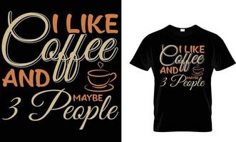 Coffee typography T-Shirt design vector