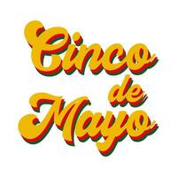 Cinco de Mayo. Hand drawn lettering three colors isolated on white background. Design element editable for poster, greeting card. Vector illustration