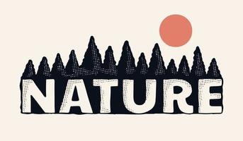 Vintage nature letter with pines tree on background design use for t-shirt, sticker, and other use vector