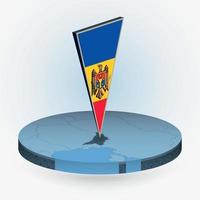 Moldova map in round isometric style with triangular 3D flag of Moldova vector