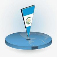 Guatemala map in round isometric style with triangular 3D flag of Guatemala vector