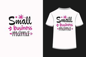 pequeño negocio mamá creativo tipografía t camisa diseño vector