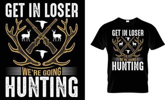 Hunting typography T-Shirt design vector