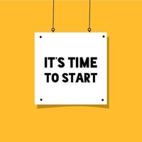 Its time to start - hanging banner poster. Design for business, advertising. Vector illustration