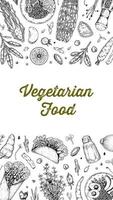 Vegetarian food background. Hand drawn vector illustration in sketch style. Restaurant menu design