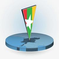 Myanmar map in round isometric style with triangular 3D flag of Myanmar vector