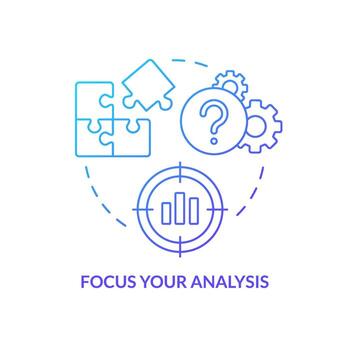 Focus your analysis blue gradient concept icon. Choose problem to learn. Structure of case study abstract idea thin line illustration. Isolated outline drawing vector