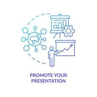 Promote your presentation blue gradient concept icon. Perform information. Marketing case study abstract idea thin line illustration. Isolated outline drawing vector