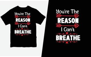 You're the reason I can't breathe t-shirt design vector