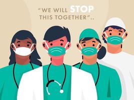 Cartoon Character of Medical Personnel Team with Given Message We Will Stop This Together for Fighting from Coronavirus. vector