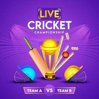 Live Cricket Championship Poster Design with Golden Trophy Cup, Realistic Bat, Ball, Wicket and Helmets of Participant Teams on Purple Stadium Background. vector