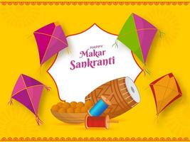 Happy Makar Sankranti Concept With Indian Sweet, String Spools, Drum And Kites On White And Yellow Background. vector