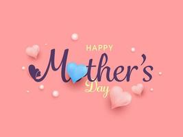 Beautiful text Happy Mother's Day with colorful hearts, pearls on pink background. vector