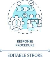 Response procedure turquoise concept icon. Crisis management plan component abstract idea thin line illustration. Isolated outline drawing. Editable stroke vector