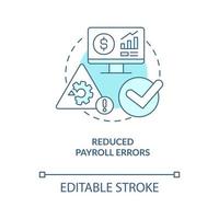 Reduced payroll errors turquoise concept icon. Payment regulation software advantage abstract idea thin line illustration. Isolated outline drawing. Editable stroke vector