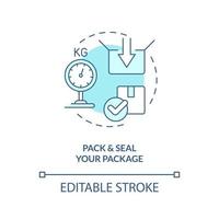 Pack and seal your package turquoise concept icon. Parcel requirements abstract idea thin line illustration. Isolated outline drawing. Editable stroke vector