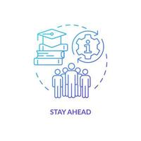 Stay ahead blue gradient concept icon. Update professional skills. Industry specific education abstract idea thin line illustration. Isolated outline drawing vector