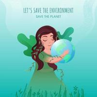 Save The Environment Planet Concept with Young Girl Holding Earth Globe and Green Leaves on Turquoise Background. vector