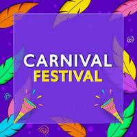 Carnival Festival Font With Vuvuzela On Glassmorphism Square Frame Against Colorful Feathers Background. vector