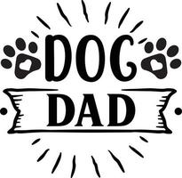 Dog Dad dog Quotes Design Free Vector