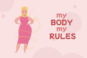 Woman happy body positive. My body my rules vector