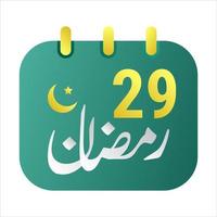 29th Ramadan Icons Elegant Green Calendar with Golden Crescent Moon. English Text. and Arabic Calligraphy. vector