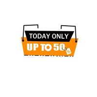 Today only up to 50 percent off promotion banner design. Flat vector on white background.