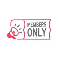 Members only banner. Badge icon megaphone.business concept. Vector. vector